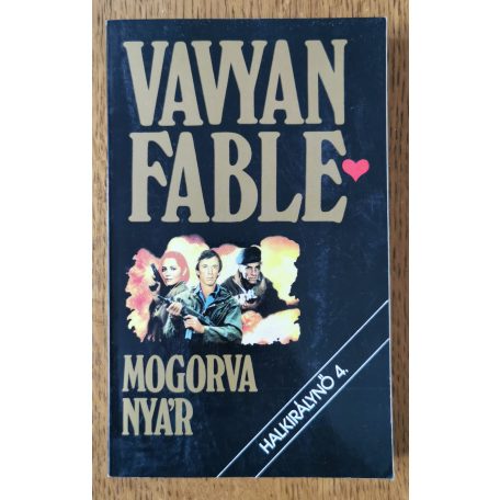 Vavyan Fable: Mogorva nyár (1. kiadás)