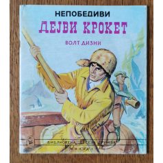   Walt Disney – Davy Crockett, a legyőzhetetlen (szerbhorvát nyelvű, cirill betűs)