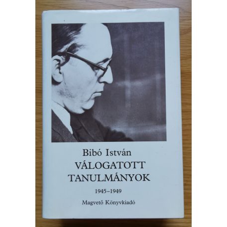 Bibó István: Válogatott tanulmányok I-III.