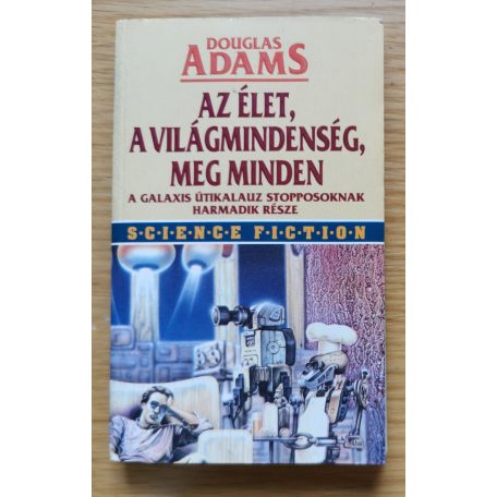 Douglas Adams: Az élet, a Világmindenség, meg minden (Első kiadás!)