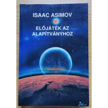 Isaac Asimov: Előjáték az Alapítványhoz