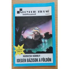 Hargitai Károly: Idegen bázisok a Földön