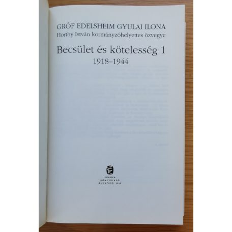 Gróf Edelsheim Gyulai Ilona: Becsület és kötelesség 1-2.