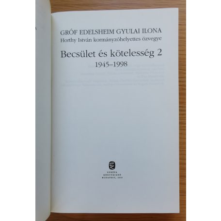 Gróf Edelsheim Gyulai Ilona: Becsület és kötelesség 1-2.