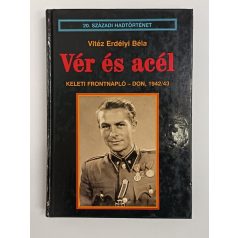 Vitéz Erdélyi Béla: Vér és acél
