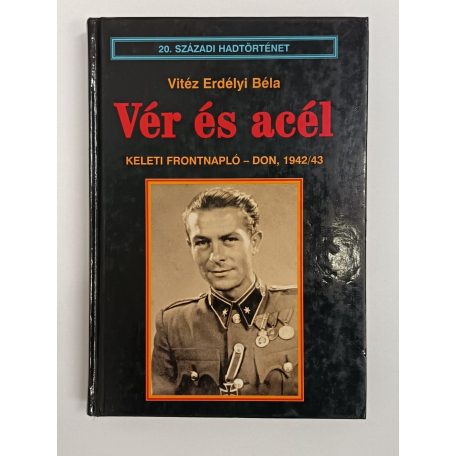 Vitéz Erdélyi Béla: Vér és acél