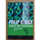 Philip K. Dick: Kamera által homályosan