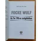 Alfred Price: Focke Wulf - Az Fw 190-es szolgálatban