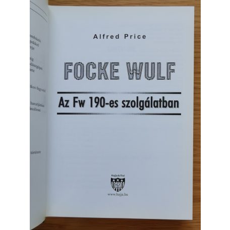 Alfred Price: Focke Wulf - Az Fw 190-es szolgálatban