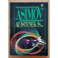 Isaac Asimov: Az istenek is...