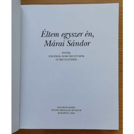Márai Sándor: Éltem egyszer én, Márai Sándor