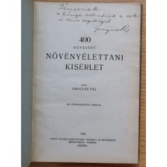   Greguss Pál: 400 egyszerű növényélettani kísérlet (Dedikált!)
