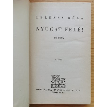 Leleszy Béla: Nyugat felé!