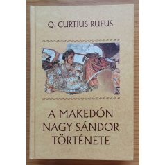 Q. Curtius Rufus: A makedón Nagy Sándor története