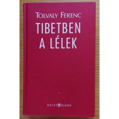 Tolvaly Ferenc: Tibetben a lélek