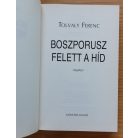 Tolvaly Ferenc: Boszporusz felett a híd