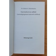 Roberts S. Mendelsohn, Dr: Gyermekorvos nélkül