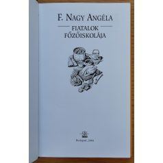 F. Nagy Angéla: Fiatalok főzőiskolája