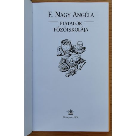 F. Nagy Angéla: Fiatalok főzőiskolája