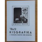 Soós Imre: Kisgrafika '86/1-3. (A Kisgrafika Barátok Köre értesítője)