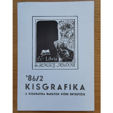 Soós Imre: Kisgrafika '86/1-3. (A Kisgrafika Barátok Köre értesítője)