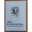 Soós Imre: Kisgrafika '86/1-3. (A Kisgrafika Barátok Köre értesítője)