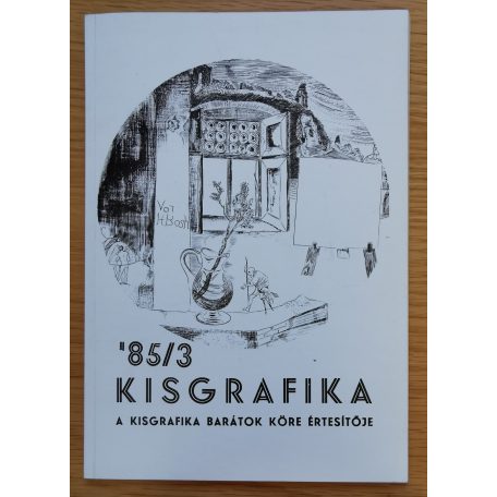 Semsey Andor: Kisgrafika '85/1, 3. (A Kisgrafika Barátok Köre értesítője)