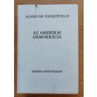 Alexis de Tocqueville: Az amerikai demokrácia 