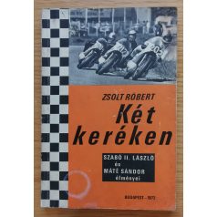 Zsolt Róbert: Két keréken