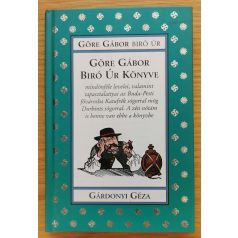 Gárdonyi Géza: Göre Gábor biró úr könyve