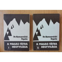 Komarnicki Gyula, Dr: A Magas-Tátra hegyvilága 1-7. 