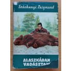 Széchenyi Zsigmond: Alaszkában vadásztam 