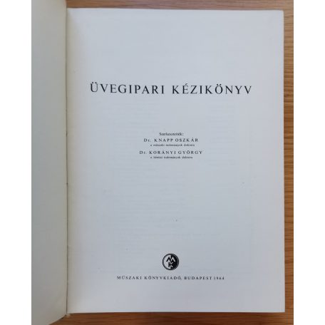 Knapp Oszkár Dr.- Korányi György Dr. (szerk.): Üvegipari kézikönyv