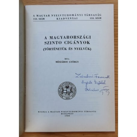Mészáros György: A Magyarországi szinto cigányok (történetük és nyelvük) Dedikált!