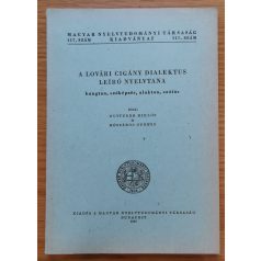   Hutterer Miklós - Mészáros György: A lovári cigány dialektus leíró nyelvtana (hangtan, szóképzés,alaktan) Dedikált!