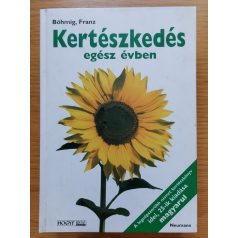 Franz Böhmig: Kertészkedés egész évben