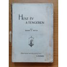 Kenedi A. István: Húsz év a tengeren