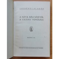   Zsedényi Aladár: A nóta bolcsőjétől a cigány vonójáig