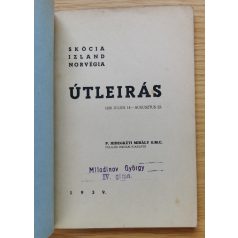   Hidegkúti Mihály, p.: Skócia, Izland, Norvégia. Útleírás. 1938. julius 14 – augusztus 22.