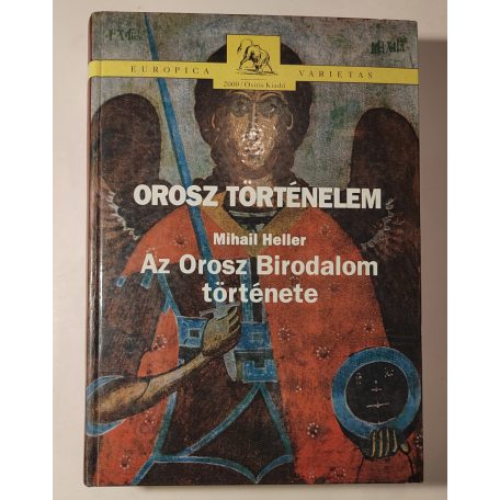 Mihail Heller: Orosz történelem I. - Az Orosz Birodalom története