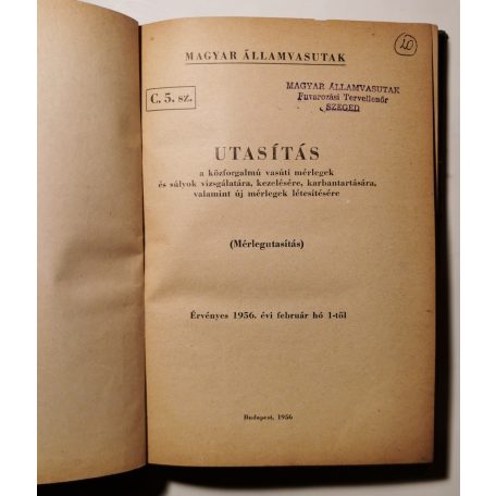 C. 5. sz. Utasítás a közforgalmú vasúti mérlegek és súlyok vizsgálatára, kezelésére, karbantartására