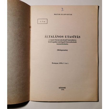 C. 5. sz. Utasítás a vasúti fuvarozásoknál használatos közforgalmi mérlegelő-berendezések üzemeltetésére