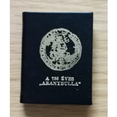   Csizmadia Andor: A 750 éves "Aranybulla" (minikönyv)