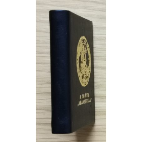 Csizmadia Andor: A 750 éves "Aranybulla" (minikönyv)