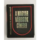 Castiglione Endre: A magyar városok címerei (minikönyv) 