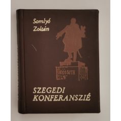 Somlyó Zoltán: Szegedi konferanszié (minikönyv)
