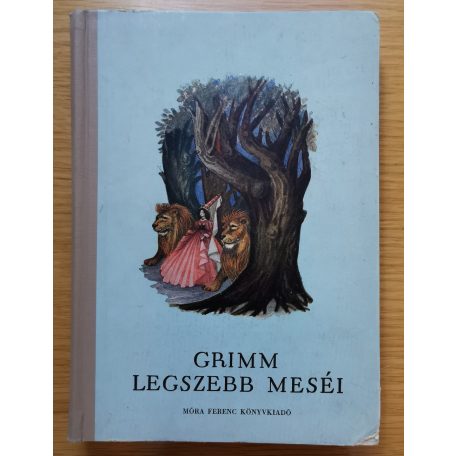 Grimm: Grimm legszebb meséi (Róna Emy rajzaival)