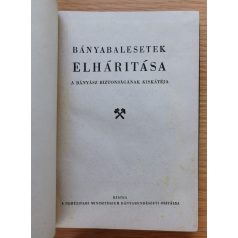   Bányabalesetek elhárítása (A bányász biztonságának kiskátéja)