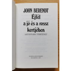 John Berendt: Éjfél a jó és a rossz kertjében