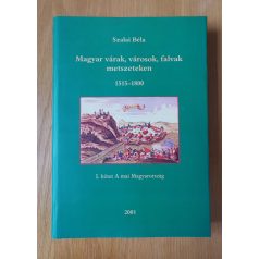 Szalai Béla: Magyar várak, városok, falvak metszeteken I.